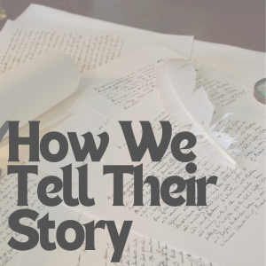 Text: How We Tell Their Story