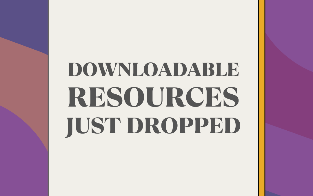 Downloadable Resources Now Available!